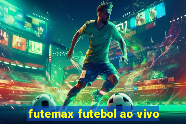 futemax futebol ao vivo